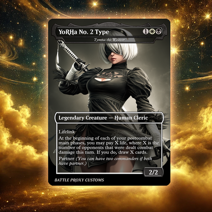 MTG Custom Proxy - YoRHa No. 2 Type  – Tymna, the Weaver