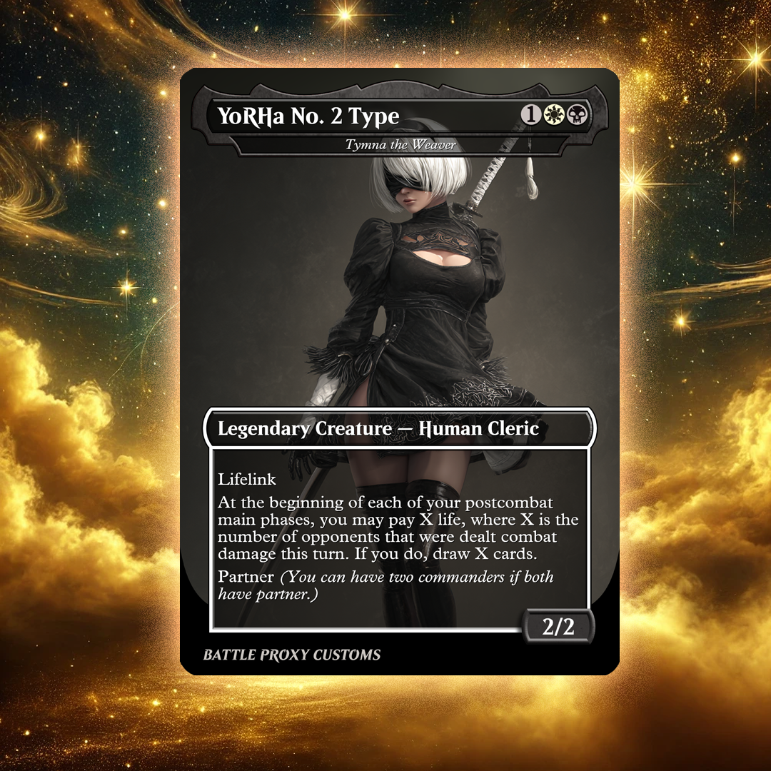 MTG Custom Proxy - YoRHa No. 2 Type  – Tymna, the Weaver